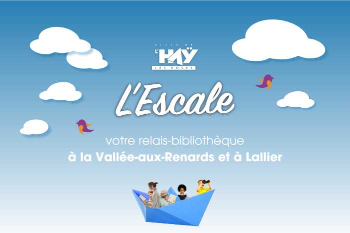 Fond bleu avec nuages et oiseaux. Il y a le logo de la ville et celui des escales. Le texte dit votre relais-bibliothèque à la Vallée-aux-Renards et à Lallier