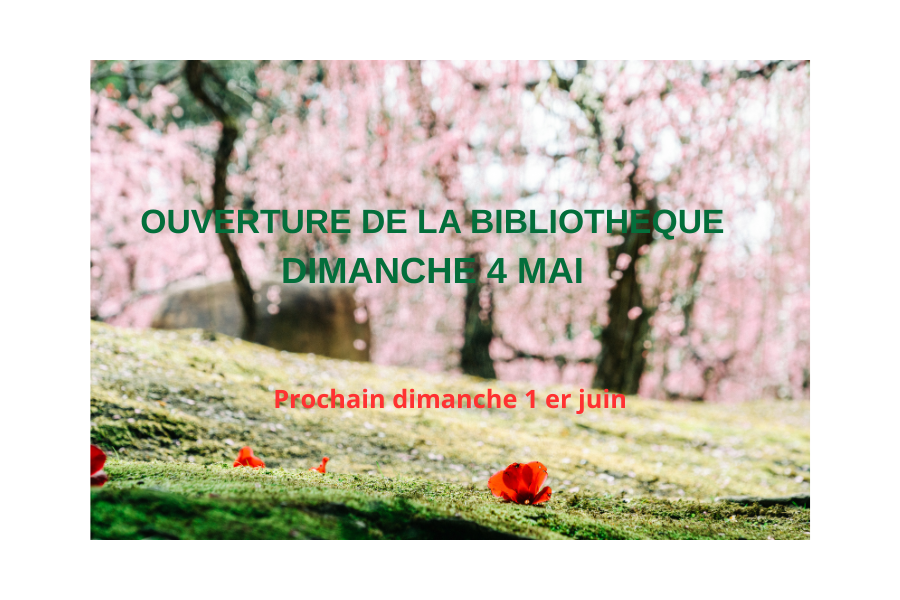 ouverture de la bibliothèque dimanche 4 mai