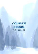 Coups de coeur de l'hiver